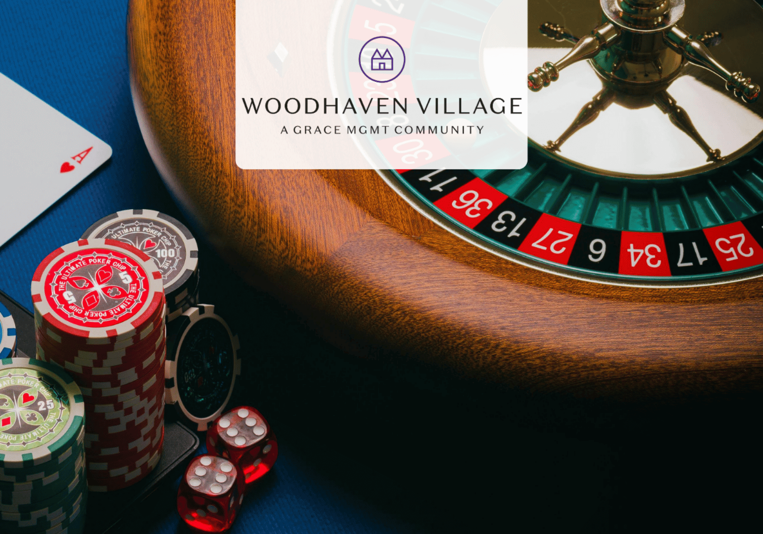 Casino-themed banner featuring roulette wheel, poker chips, and a playing card with Woodhaven Village branding overlay.